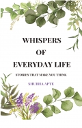 WHISPER'S OF EVERYDAY LIFE
