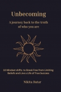 UNBECOMING: A Journey Back to the Truth of Who You Are