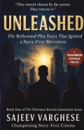 Unleashed: The Bollywood Plot Twist That Ignited a Story-First Movement
