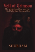 Veil of Crimson: The Mysterious Man and the Girl Who Saw Through Him