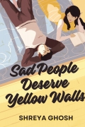 SAD PEOPLE DESERVE YELLOW WALLS