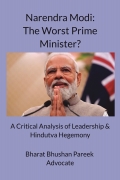 Narendra Modi: The Worst Prime Minister? A Critical Analysis of Leadership & Hindutva Hegemony