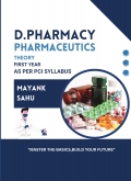 Pharmaceutics – Theory (D. Pharmacy) First Year