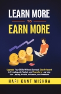 Learn More to Earn More