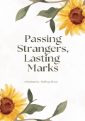 Passing Stranger, Lasting Marks