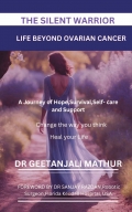 THE SILENT WARRIOR :LIFE BEYOND OVARIAN CANCER