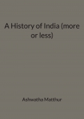 A History of India (more or less)