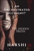 An Orchestrated Accident? Part 2