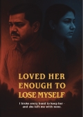 Loved Her Enough to Lose Myself