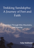 Trekking Sandakphu: A Journey of Feet and Faith