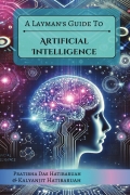 A Layman's Guide to Artificial Intelligence