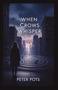 WHEN CROWS WHISPERS