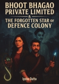 Bhoot Bhagao Private Limited & The Forgotten Star of Defence Colony