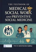 The Textbook of Medical Social Work and Preventive Social Medicine