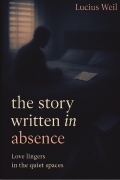 The Story Written In Absence