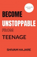 BCOME UNSTOPPABLE FROM TEENAGE