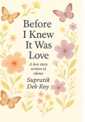 Before I Knew It Was Love