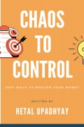 CHAOS TO CONTROL 1000 WAYS TO MASTER YOUR MONEY