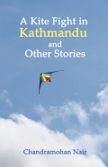 A Kite Fight in Kathmandu and Other Stories