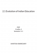 2.1 Evolution of Indian Education