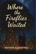 Where The Fireflies Waited
