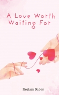 A Love Worth Waiting For