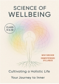 Science of Well Being (SOWB) Textbook for Class 11 and 12 WBCHSE students covering all the semesters: Theory and Guide book at one cost (eBook)