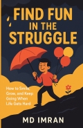 Find Fun in the Struggle
