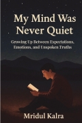 My Mind Was Never Quiet