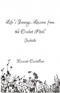 Life’s Innings: Lessons from the Cricket Pitch