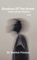 Shadows Of The Street: India's Street Children Vol-2