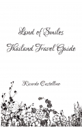 Land of Smiles Thailand Travel Guide