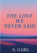 The Love We Never Said