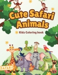 Cute Safari Animals - Kids Coloring Book