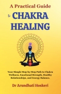 A Practical Guide to Chakra Healing