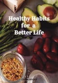 Healthy Habits for a Better Life