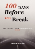 100 Days Before You Break