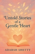 Untold Stories of a Gentle Heart