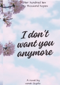 I don't want you anymore