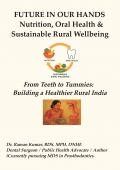 FUTURE IN OUR HANDS Nutrition, Oral Health & Sustainable Rural Wellbeing