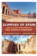 Glimpses of Spain (With Colour Phtographs) and Sample Itineraries