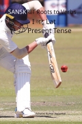 Sanskrit Roots to Verbs I Lat Present Tense