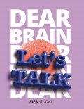 Dear Brain, Let's Talk