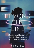 Beyond the line - Mastering the art of healthy boundaries in a chaotic world