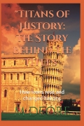 "Titans of History: The Story Behind the Titles"