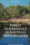 Forest Governance in Kautilya Arthashastra