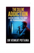 The Silent Addiction: Overcoming the Grip of Pornography (eBook)