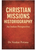 Christian Missions Historiography: An Indian Perspective