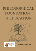 PHILOSOPHICAL FOUNDATION OF EDUCATION