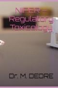 NIPER –Regulatory Toxicology: Drug Safety, Risk Assessment & Regulatory Guidelines
